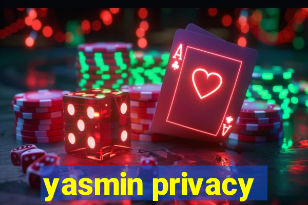 yasmin privacy